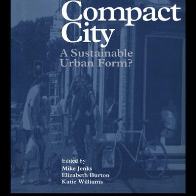 خرید و دانلود نسخه کامل کتاب Compact City: A Sustainable Urban Form?