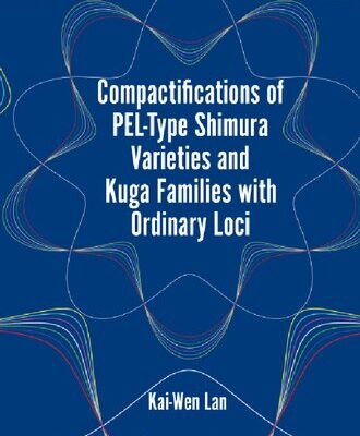 خرید و دانلود نسخه کامل کتاب Compactifications of PEL-Type Shimura Varieties and Kuga Families with Ordinary Loci