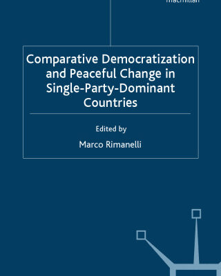 خرید و دانلود نسخه کامل کتاب Comparative Democratization and Peaceful Change in Single-Party-Dominant Countries