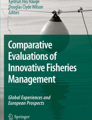 خرید و دانلود نسخه کامل کتاب Comparative Evaluations of Innovative Fisheries Management: Global Experiences and European Prospects