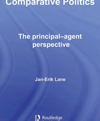 خرید و دانلود نسخه کامل کتاب Comparative Politics: The principal-agent perspective (Routledge Research in Comparative Politics)