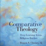 خرید و دانلود نسخه کامل کتاب Comparative Theology: Deep Learning Across Religious Borders
