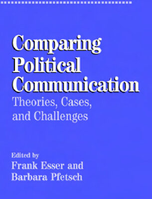 خرید و دانلود نسخه کامل کتاب Comparing Political Communication: Theories, Cases, and Challenges (Communication, Society and Politics)