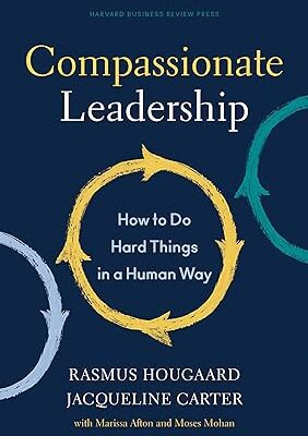 خرید و دانلود نسخه کامل کتاب Compassionate Leadership: How to Do Hard Things in a Human Way –  +  Pdf