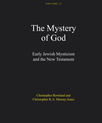 خرید و دانلود نسخه کامل کتاب Compendia Rerum Iudaicarum ad Novum Testamentum, Volume 12 The Mystery of God: Early Jewish Mysticism and the New Testament