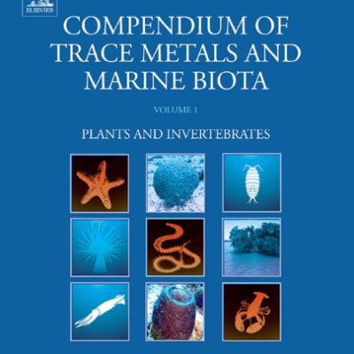 خرید و دانلود نسخه کامل کتاب Compendium of Trace Metals and Marine Biota: Volume 1: Plants and Invertebrates