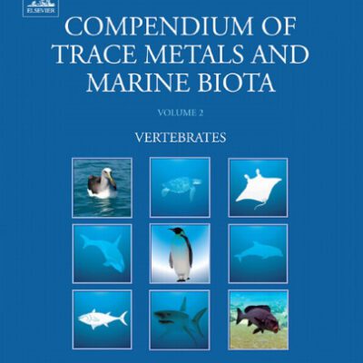 خرید و دانلود نسخه کامل کتاب Compendium of Trace Metals and Marine Biota: Volume 2: Vertebrates
