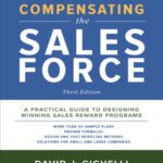 خرید و دانلود نسخه کامل کتاب Compensating the Sales Force: A Practical Guide to Designing Winning Sales Reward Programs