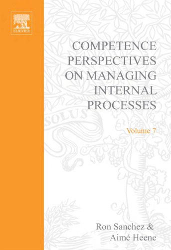 خرید و دانلود نسخه کامل کتاب Competence Perspectives in Managing Internal Processes, Volume 7 (Advances in Applied Business Strategy) (Advances in Applied Business Strategy)_68c70dd3d8093.jpeg خرید و دانلود نسخه کامل کتاب Competence Perspectives in Managing Internal Processes, Volume 7 (Advances in Applied Business Strategy) (Advances in Applied Business Strategy)