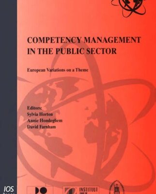 خرید و دانلود نسخه کامل کتاب Competency Management in the Public Sector: European Variations on a Theme (International Institute of Administrative Science Monographs, 19)