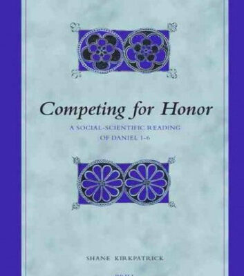 خرید و دانلود نسخه کامل کتاب Competing for Honor: A Social-scientific Reading of Daniel 1-6 (Biblical Interpretation Series)
