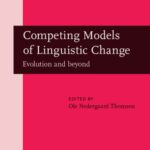 خرید و دانلود نسخه کامل کتاب Competing Models of Linguistic Change: Evolution and Beyond
