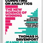 خرید و دانلود نسخه کامل کتاب Competing on Analytics: Updated, with a New Introduction: The New Science of Winning by Jeanne G. Harris