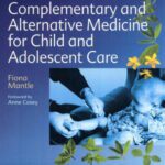 خرید و دانلود نسخه کامل کتاب Complementary and Alternative Medicine for Child and Adolescent Care: A Practical Guide for Healthcare Professionals