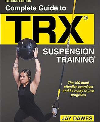 خرید و دانلود نسخه کامل کتاب Complete Guide to TRX® Suspension Training® (2nd Edition) – Pdf