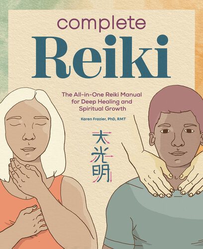 خرید و دانلود نسخه کامل کتاب Complete Reiki: The All-in-One Reiki Manual for Deep Healing and Spiritual Growth_68bb86328ecc4.jpeg خرید و دانلود نسخه کامل کتاب Complete Reiki: The All-in-One Reiki Manual for Deep Healing and Spiritual Growth