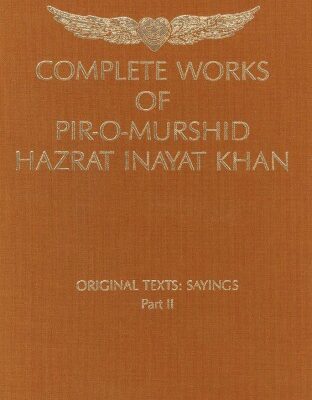 خرید و دانلود نسخه کامل کتاب Complete Works of Pir-O-Murshi Hazrat Inayat Khan: Original Texts: Sayings Part II