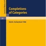 خرید و دانلود نسخه کامل کتاب Completions of Categories. Seminar 1966, Zuerich