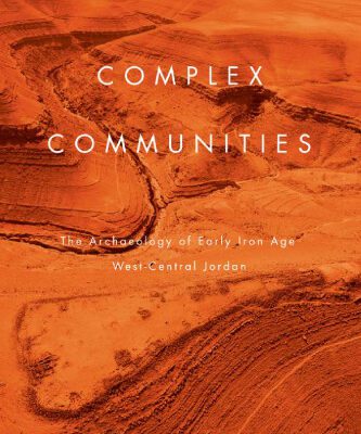 خرید و دانلود نسخه کامل کتاب Complex Communities: The Archaeology of Early Iron Age West-Central Jordan
