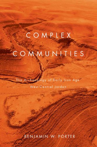خرید و دانلود نسخه کامل کتاب Complex Communities: The Archaeology of Early Iron Age West-Central Jordan_68c4d6692dc3d.jpeg خرید و دانلود نسخه کامل کتاب Complex Communities: The Archaeology of Early Iron Age West-Central Jordan