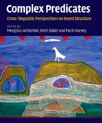 خرید و دانلود نسخه کامل کتاب Complex Predicates: Cross-linguistic Perspectives on Event Structure