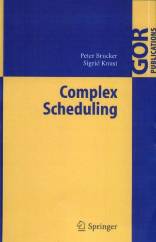 خرید و دانلود نسخه کامل کتاب Complex Scheduling (GOR-Publications)_68b62b4e04a68.jpeg خرید و دانلود نسخه کامل کتاب Complex Scheduling (GOR-Publications)