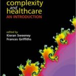 خرید و دانلود نسخه کامل کتاب Complexity And Healthcare: an Introduction: An Introduction