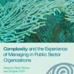 خرید و دانلود نسخه کامل کتاب Complexity and the Experience of Managing in the Public Sector (Complexity as the Experience of Organizing)