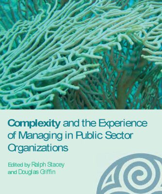 خرید و دانلود نسخه کامل کتاب Complexity and the Experience of Managing in the Public Sector (Complexity as the Experience of Organizing)