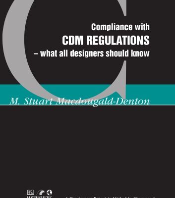 خرید و دانلود نسخه کامل کتاب Compliance with CDM Regulations: What All Designers Should Know (Hawksmere Report)