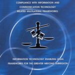 خرید و دانلود نسخه کامل کتاب Compliance with Information and Communication Technology-related Multilateral Frameworks:  Information Technology Enabling Legal Frameworks for the Greater Mekong Subregion