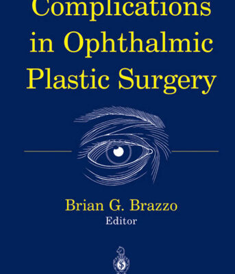 خرید و دانلود نسخه کامل کتاب Complications in Ophthalmic Plastic Surgery
