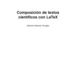 خرید و دانلود نسخه کامل کتاب Composicion de textos cientificos con LaTeX
