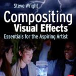 خرید و دانلود نسخه کامل کتاب Compositing Visual Effects: Essentials for the Aspiring Artist