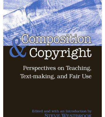 خرید و دانلود نسخه کامل کتاب Composition & Copyright: Perspectives on Teaching, Text-Making, and Fair Use