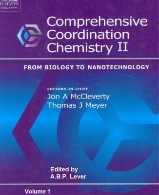 خرید و دانلود نسخه کامل کتاب Comprehensive Coordination Chemistry II. Fundamentals: Ligands, Complexes, Synthesis, Purification, and Structure