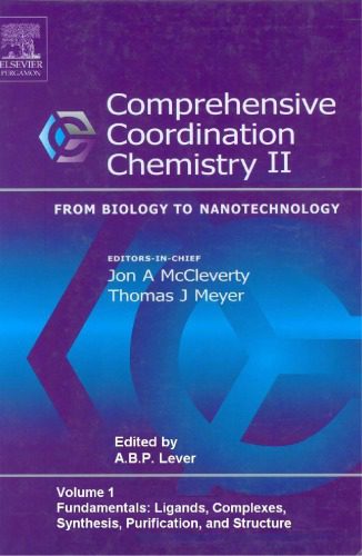 خرید و دانلود نسخه کامل کتاب Comprehensive Coordination Chemistry II. Fundamentals: Ligands, Complexes, Synthesis, Purification, and Structure_68d2ed1e5723a.jpeg خرید و دانلود نسخه کامل کتاب Comprehensive Coordination Chemistry II. Fundamentals: Ligands, Complexes, Synthesis, Purification, and Structure