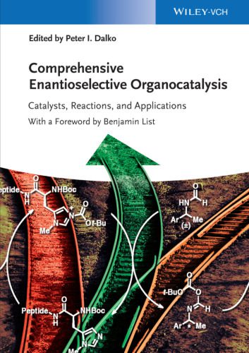خرید و دانلود نسخه کامل کتاب Comprehensive Enantioselective Organocatalysis: Catalysts, Reactions, and Applications, 3 Volume Set_68d390c2af720.jpeg خرید و دانلود نسخه کامل کتاب Comprehensive Enantioselective Organocatalysis: Catalysts, Reactions, and Applications, 3 Volume Set
