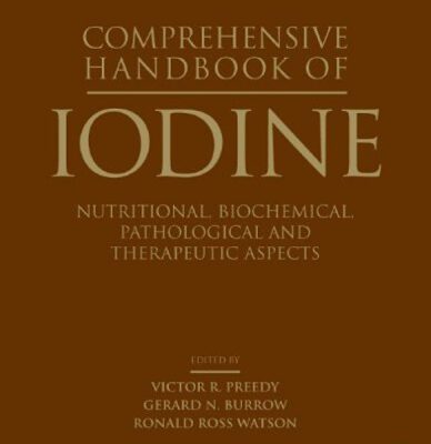 خرید و دانلود نسخه کامل کتاب Comprehensive Handbook of Iodine: Nutritional, Biochemical, Pathological and Therapeutic Aspects, 1st Edition