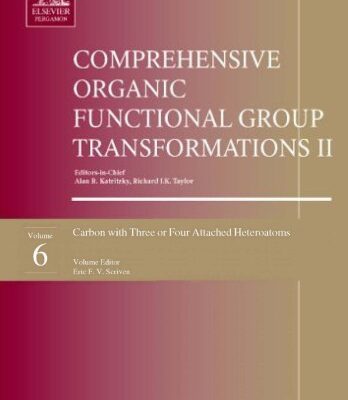 خرید و دانلود نسخه کامل کتاب Comprehensive Organic Functional Group Transformations II: v. 6(Carbon with Three or Four Attached Heteroatoms )