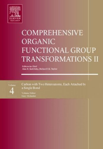 خرید و دانلود نسخه کامل کتاب Comprehensive Organic Functional Group Transformations II: v. 4(Carbon with Two Heteroatoms, Each Attached by a Single Bond)_68b646ad5bf20.jpeg خرید و دانلود نسخه کامل کتاب Comprehensive Organic Functional Group Transformations II: v. 4(Carbon with Two Heteroatoms, Each Attached by a Single Bond)