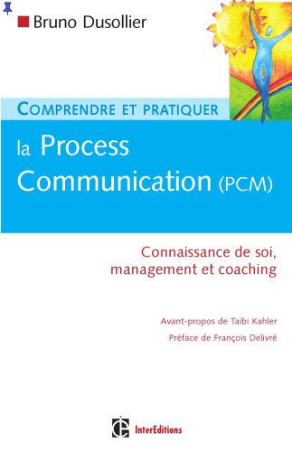 خرید و دانلود نسخه کامل کتاب Comprendre et pratiquer la Process Communication (PCM) : Un outil efficace de connaissance de soi, management et coaching_68b4ccc648f4e.jpeg خرید و دانلود نسخه کامل کتاب Comprendre et pratiquer la Process Communication (PCM) : Un outil efficace de connaissance de soi, management et coaching