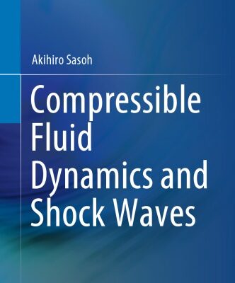 خرید و دانلود نسخه کامل کتاب Compressible Fluid Dynamics and Shock Waves