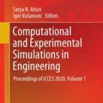 خرید و دانلود نسخه کامل کتاب Computational and Experimental Simulations in Engineering: Proceedings of ICCES 2020, Volume 1