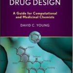 خرید و دانلود نسخه کامل کتاب Computational Drug Design: A Guide for Computational and Medicinal Chemists