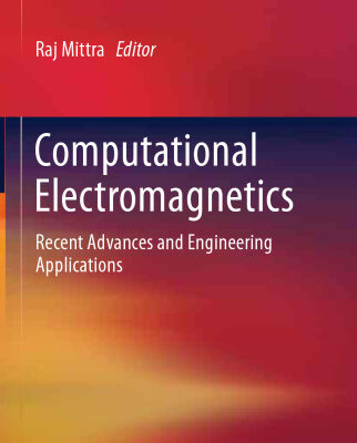 خرید و دانلود نسخه کامل کتاب Computational Electromagnetics: Recent Advances and Engineering Applications
