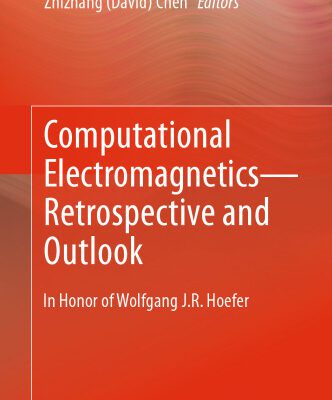 خرید و دانلود نسخه کامل کتاب Computational Electromagnetics—Retrospective and Outlook: In Honor of Wolfgang J.R. Hoefer