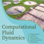 خرید و دانلود نسخه کامل کتاب Computational Fluid Dynamics: Applications in Water, Wastewater and Stormwater Treatment