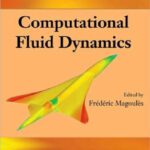 خرید و دانلود نسخه کامل کتاب Computational Fluid Dynamics (Chapman and Hall  CRC Numerical Analysis and Scientific Computation Series)