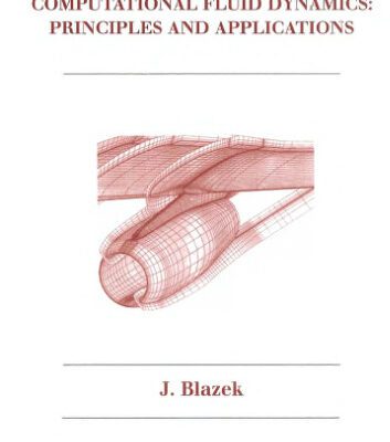 خرید و دانلود نسخه کامل کتاب Computational Fluid Dynamics: Principles and Applications (Referex Engineering)